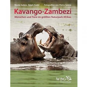 Kavango-Zambesi: Menschen und Tiere im größten Naturpark Afrikas