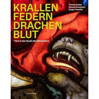 Krallen Federn Drachenblut. Tiere in der Kunst des Mittelalters.