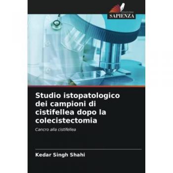 Shahi, Kedar Singh: Studio istopatologico dei campioni di cistifellea dopo la colecistectomia