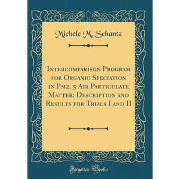 Intercomparison Program for Organic Speciation in Pm2. 5 Air Particulate Matter: Description and Results for Trials I and II