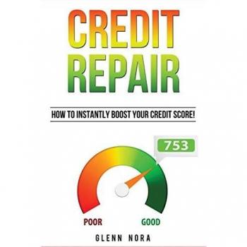 Credit Repair: How to Instantly Boost Your Credit Score!