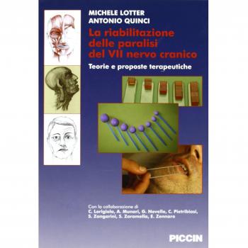 La riabilitazione delle paralisi del VII nervo cranico. Teorie e proposte terapeutiche