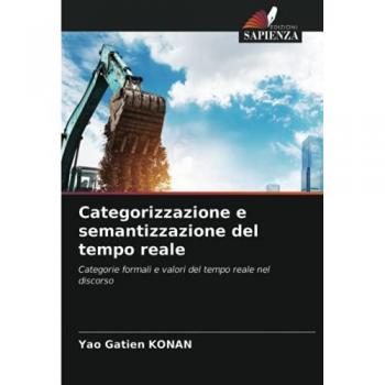Categorizzazione e semantizzazione del tempo reale: Categorie formali e valori del tempo reale nel discorso