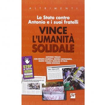 Lo Stato contro Antonio e i suoi fratelli. Vince l'umanità soldale