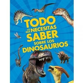 Todo lo que necesitas saber sobre los dinosaurios