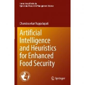 Artificial Intelligence and Heuristics for Enhanced Food Security (International Series in Operations Research & Management Science, 331, Band 331)