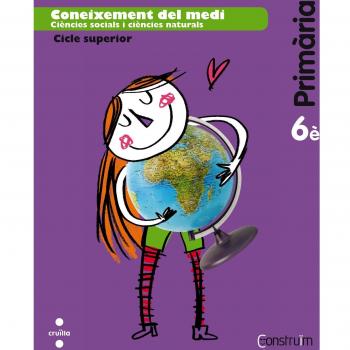Coneixement del medi. 6 Primària. Construïm