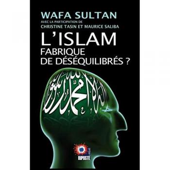 L'islam fabrique de dÉsÉquilibrÉs ?