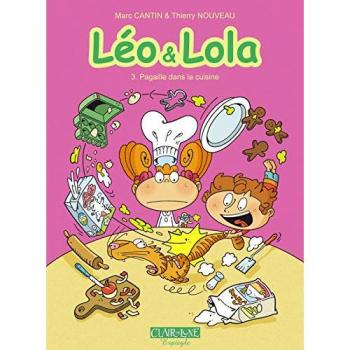 Léo & Lola Tome 3 : Pagaille dans la Cuisine