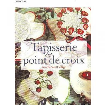 TAPISSERIE & POINT DE CROIX (Loisirs Creat T)