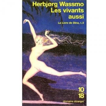 Herbjørg Wassmo Le Livre De Dina Tome 2 : Les Vivants Aussi