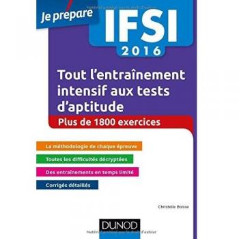 IFSI 2016 Tout l'entraînement intensif aux tests d'aptitude: Concours infirmiers