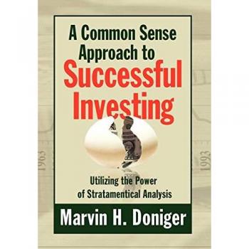 A Common Sense Approach to Successful Investing