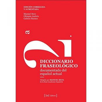 DICCIONARIO FRASEOLOGICO DOCUMENTADO DEL ESPAÑOL ACTUAL