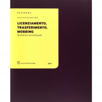 Licenziamento, trasferimento, mobbing. Questioni processuali