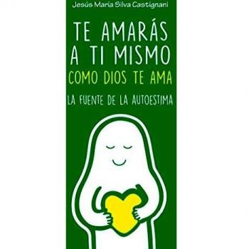Te Amaras A ti mismo como Dios te Ama