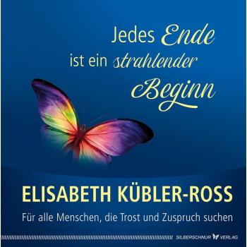 Verlag Die Silberschnur Jedes Ende ist ein strahlender Beginn