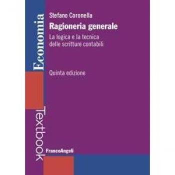 Ragioneria generale. La logica e la tecnica delle scritture conta...