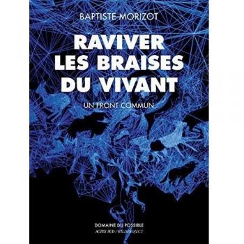 Raviver les braises du vivant: Un front commun