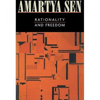 Rationality and Freedom, by Amartya Sen