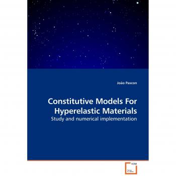 Constitutive Models For Hyperelastic Materials