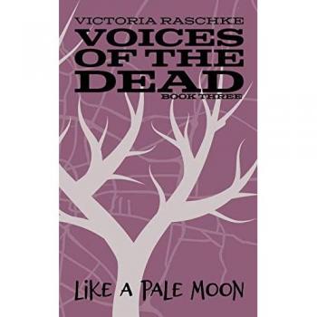Like a Pale Moon: Voices of the Dead: Book Three