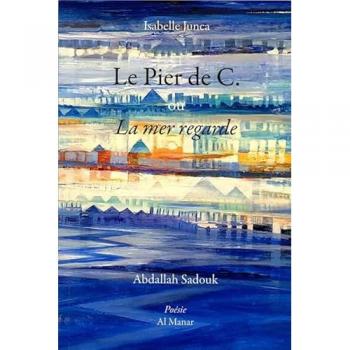 Le Pier de C. ou La mer regarde