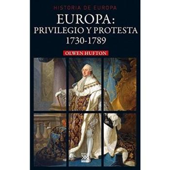 Europa: privilegio y protesta: 1730-1789 (Tapa blanda con solapas).