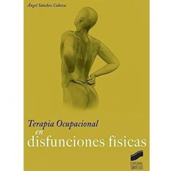 Terapia Ocupacional En Disfunciones Fisicas