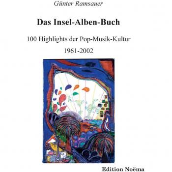 Das insel-alben-buch. 100 highlights der pop-musik-kultur 1961-2002 paperback
