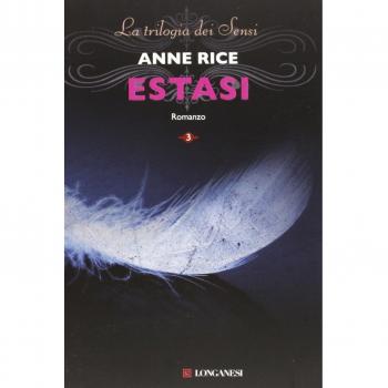 Estasi. La trilogia dei Sensi: 3