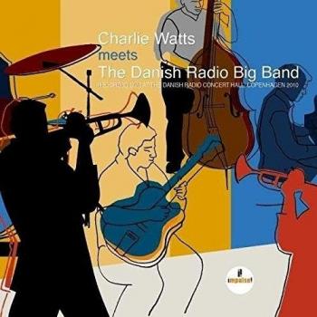 Charlie Watts Meets The Danish Radio Big Band