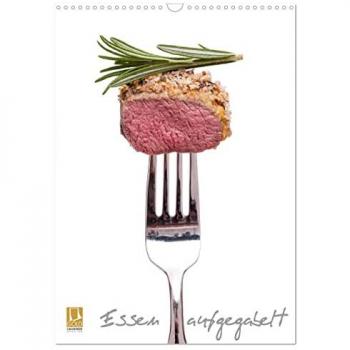 Essen aufgegabelt (Wandkalender 2025 DIN A3 hoch) CALVENDO Monatskalender