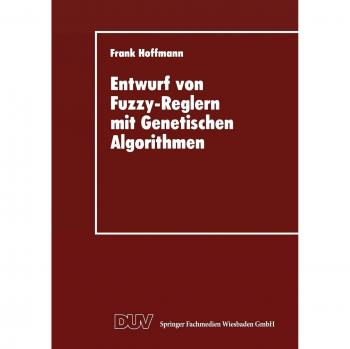 Entwurf von Fuzzy-Reglern mit Genetischen Algorithmen