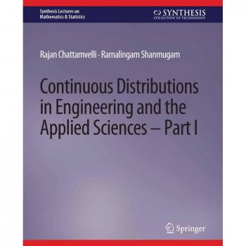 Continuous Distributions in Engineering and the Applied Sciences -