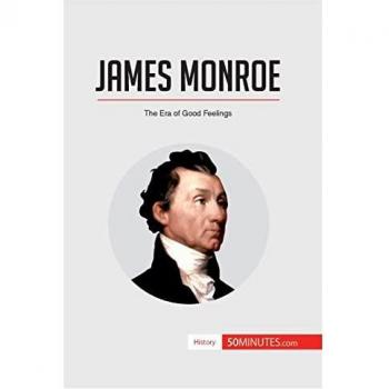 James Monroe : The Era of Good Feelings