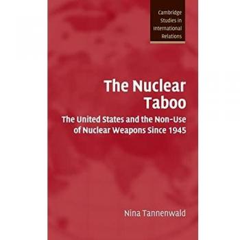 The Nuclear Taboo: The United States and the Non-Use of Nuclear Weapons Since 1945