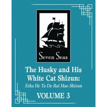 Husky and His White Cat Shizun: Erha He Ta De Bai Mao Shizun (Novel) Vol. 3