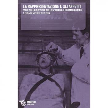 La rappresentazione e gli affetti. Studi sulla ricezione dello spettacolo cinematografico