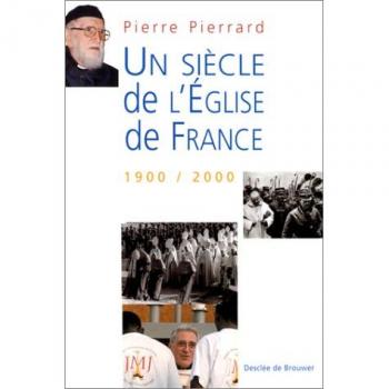 Un siècle d'histoire de l'église, 1900 / 2000