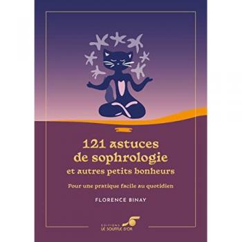 121 Astuces de sophrologie et autres petits bonheurs – Édition collector