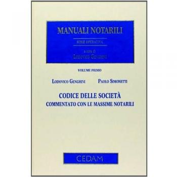 Codice delle società. Commentato con le massime notarili
