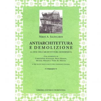 Antiarchitettura e demolizione. La fine dell'architettura modernista