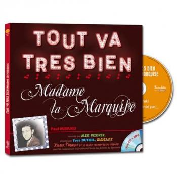 Tout va très bien madame la marquise