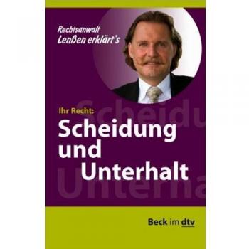 Ihr Recht: Scheidung und Unterhalt, Ihr Recht: Scheidung und Unterhalt (Beck-Rechtsberater im dtv)