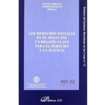 Los derechos sociales en el siglo XXI. Un desafío clave para el derecho y la justicia