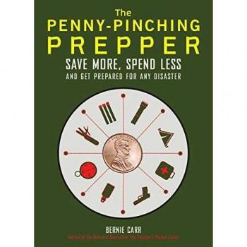 The Penny-Pinching Prepper: Save More, Spend Less and Get Prepared for Any Disaster