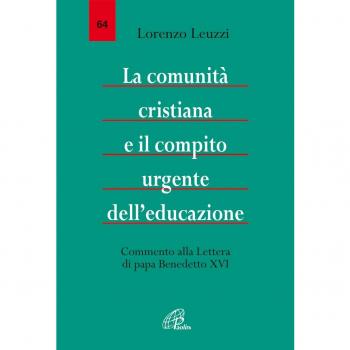 La comunità cristiana e il compito urgente dell'educazione. Commento alla Lettera di papa Benedetto XVI