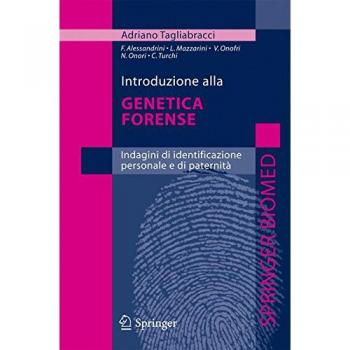 Introduzione alla Genetica Forense: Indagini di Identificazione Personale e di Paternità