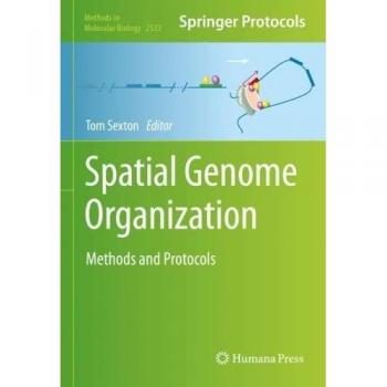 Spatial Genome Organization: Methods and Protocols (Methods in Molecular Biology, 2532, Band 2532)